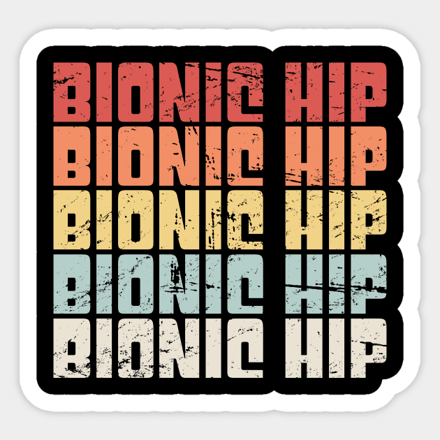 Retro Bionic Hip | Joint Replacement Hip Surgery Sticker by MeatMan